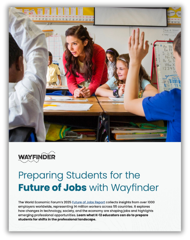 Preparing Students for the Future of Jobs with Wayfinder Info Guide Cover Preparing Students for the Future of Jobs with Wayfinder Info Guide Cover