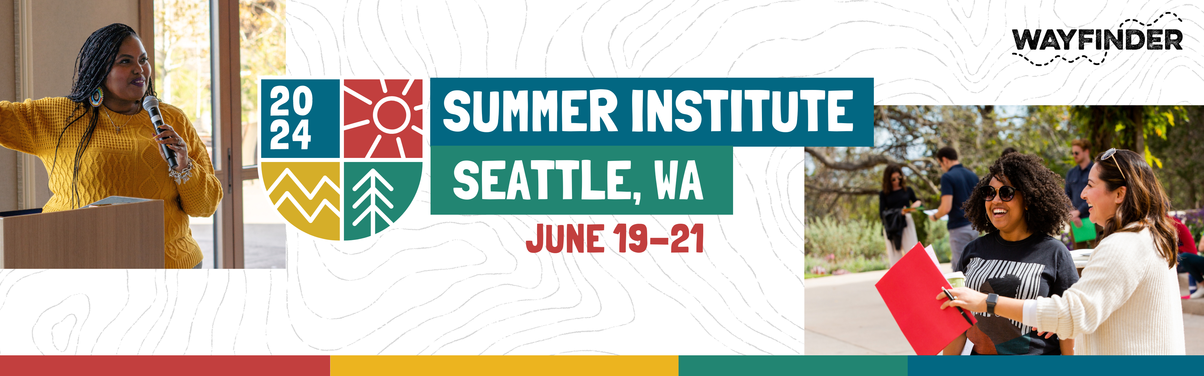 Summer Institute - Seattle June 19-21